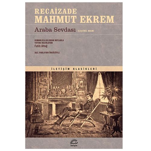 Araba Sevdası Eleştirel Basım - Recaizade Mahmut Ekrem