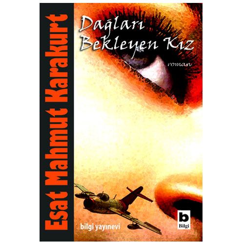 Dağları Bekleyen Kız - Esat Mahmut Karakurt