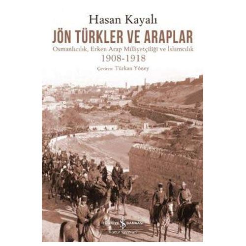 Jön Türkler ve Araplar - Hasan Kayalı