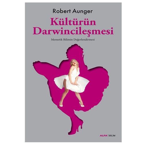 Kültürün Darwincileşmesi - Robert Aunger