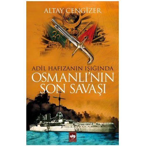 Osmanlı\'nın Son Savaşı - Altay Cengizer