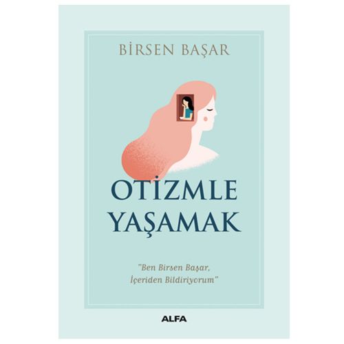 Otizmle Yaşamak - Birsen Başar