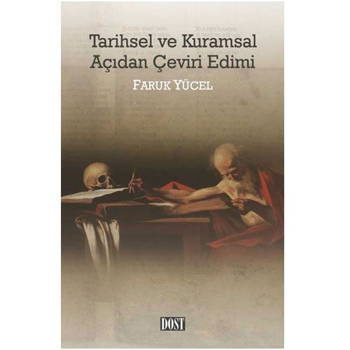 Tarihsel Kurumsal Açıdan Çeviri Edimi - Faruk Yücel