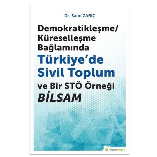 Türkiye\'de Sivil Toplum ve Bir STÖ örneği BİLSAM - Sami Zariç