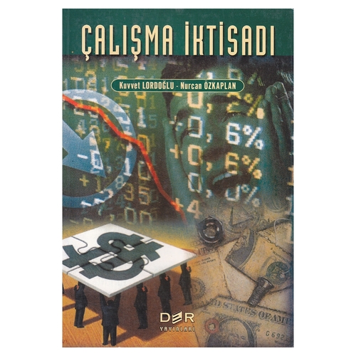 Kelepir Ürün İadesizdir - Çalışma İktisadı - Kuvvet Kordoğlu, Nurcan Özkaptan