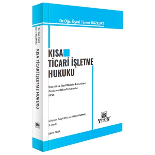 Kısa Ticari İşletme Hukuku - Tamer Bozkurt