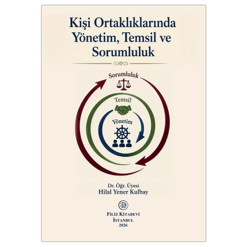 Kişi Ortaklıklarında Yönetim Temsil ve Sorumluluk - Hilal Yener Kulbay
