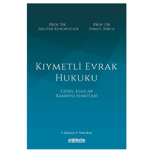Kıymetli Evrak Hukuku - Abuzer Kendigelen, İsmail Kırca