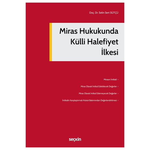 Miras Hukukunda Külli Halefiyet İlkesi - Selin Sert