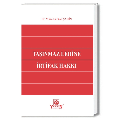 Taşınmaz Lehine İrtifak Hakkı - Musa Furkan Şahin