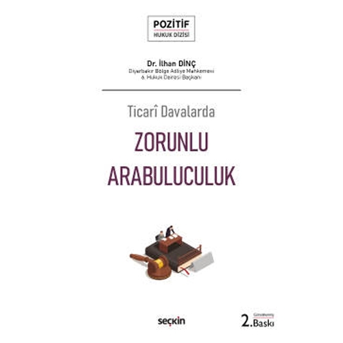 Ticari Davalarda Zorunlu Arabuluculuk - İlhan Dinç