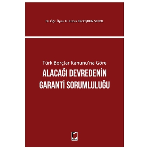 Alacağı Devredenin Garanti Sorumluluğu - H. Kübra Ercoşkun Şenol