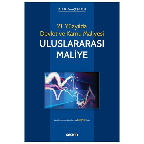 21. Yüzyılda Devlet ve Kamu Maliyesi Uluslararası Maliye - Eren Çaşkurlu