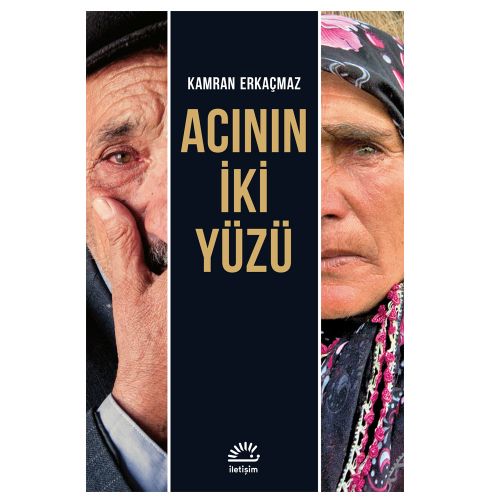 Acının İki Yüzü - Kamran Erkaçmaz