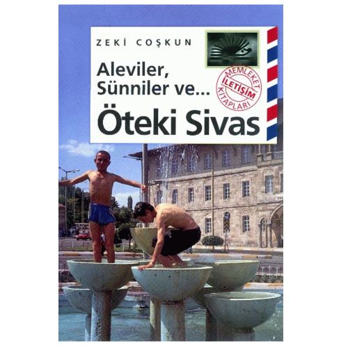 Aleviler, Sünniler ve... Öteki Sivas - Zeki Coşkun