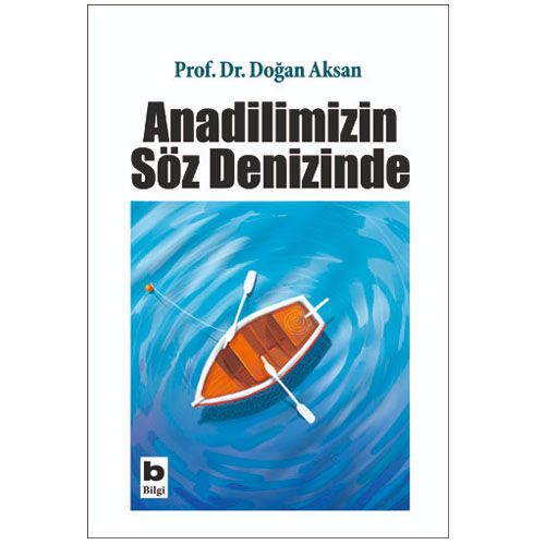 Anadilimizin Söz Denizinde - Doğan Aksan