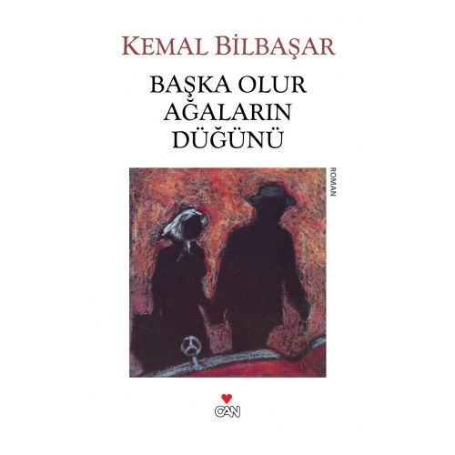 Başka Olur Ağaların Düğünü - Kemal Bilbaşar