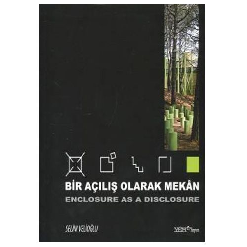 Bir Açılış Olarak Mekan - Selim Velioğlu