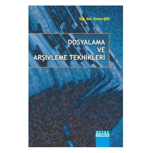 Dosyalama ve Arşivleme Teknikleri - Orkun Şen