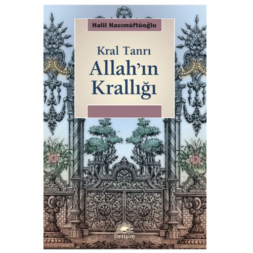 Kral Tanrı Allah\'ın Krallığı - Halil Hacımüftüoğlu