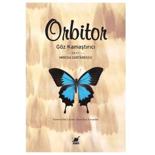 Orbitor Göz Kamaştırıcı Cilt 1 - Mircea Cartarescu