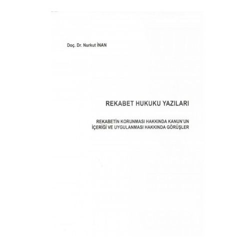 Rekabet Hukuku Yazıları - Nurkut İnan