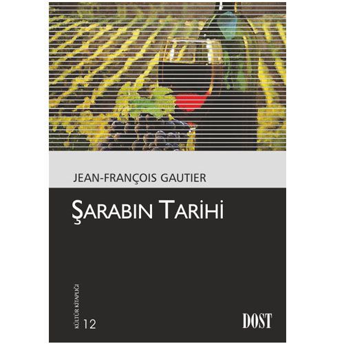 Şarabın Tarihi - Jean-François Gautier