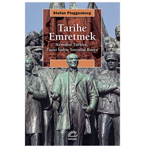 Tarihe Emretmek - Stefan Plaggenborg