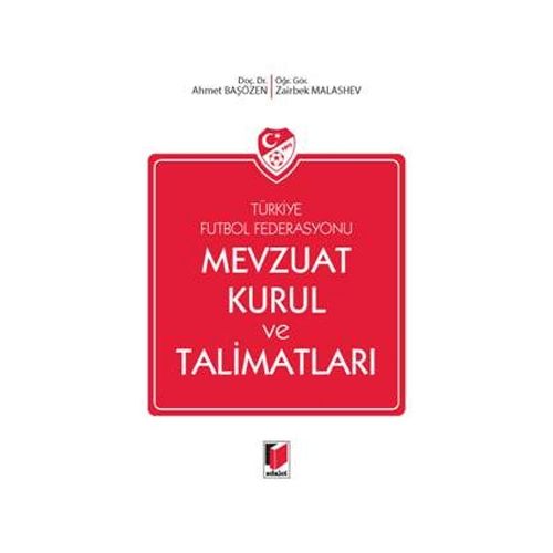 Türkiye Futbol Federasyonu Mevzuat ve Kurul Talimatları - Ahmet Başözen, Zairbek Malashev