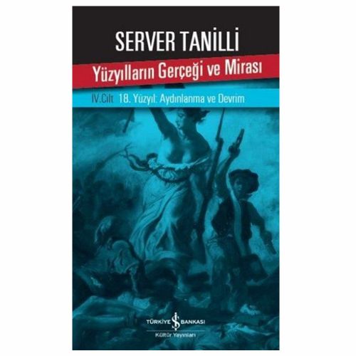 Yüzyılların Gerçeği ve Mirası 4. Cilt - Server Tanilli