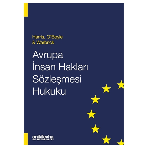 Avrupa İnsan Hakları Sözleşmesi Hukuku - Ed Bates, Carla Buckley, David Harris, Michael O\'Boyle