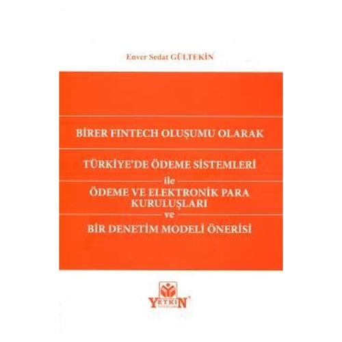 Birer Fintech Oluşumu Olarak Türkiye\'de Ödeme Sistemleri - Enver Sedat Gültekin
