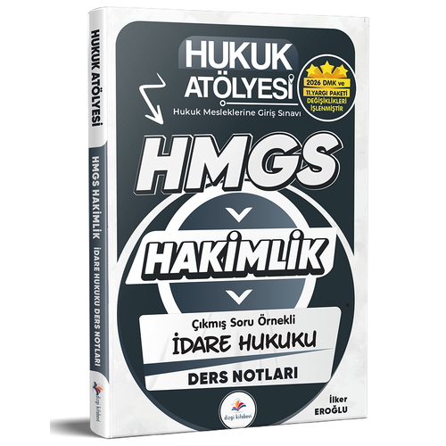 Hukuk Atölyesi HMGS Hakimlik Çıkmış Soru Örnekli İdare Hukuku Ders Notları Dizgi Kitap Yayınları 2026