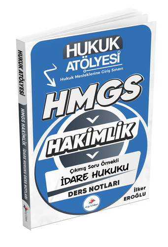 Hukuk Atölyesi HMGS Hakimlik Çıkmış Soru Örnekli İdare Hukuku Ders Notları Dizgi Kitap Yayınları 2025