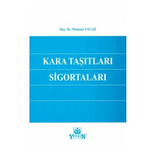 Kara Taşıtları Sigortaları - Mahmut Yavaşi