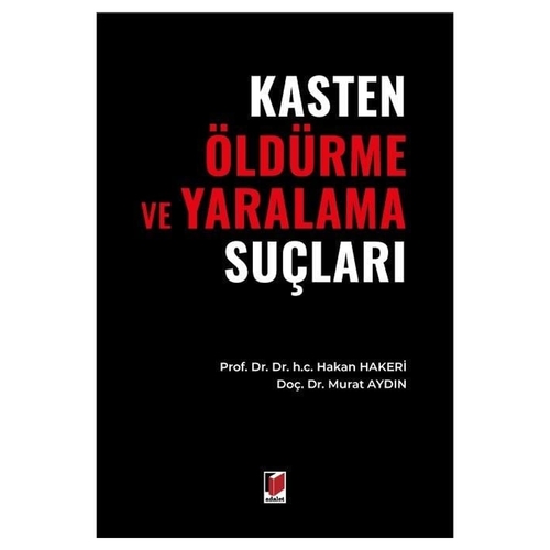 Kasten Öldürme ve Yaralama Suçları - Hakan Hakeri, Murat Aydın
