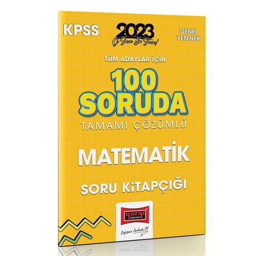 KPSS Tüm Adaylar İçin 100 Soruda Matematik Tamamı Çözümlü Soru Kitapçığı Yargı Yayınları 2023