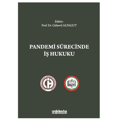 Pandemi Sürecinde İş Hukuku - Gülsevil Alpagut