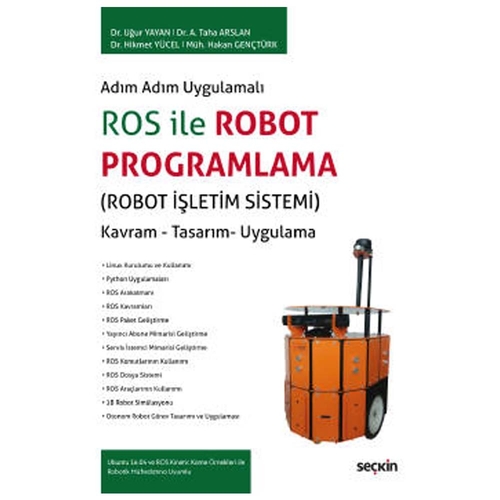 ROS ile Robot Programlama - Uğur Yayan, A. Taha Arslan, Hikmet Yücel, Hakan Gençtürk