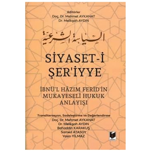 Siyaset–i Şer\'iyye - Mehmet Aykanat, Melikşah Aydın