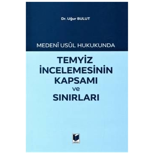 Temyiz İncelemesinin Kapsamı ve Sınırları - Uğur Bulut