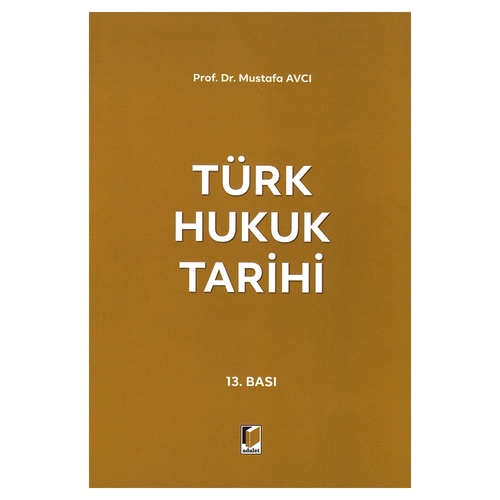 Türk Hukuk Tarihi - Mustafa Avcı