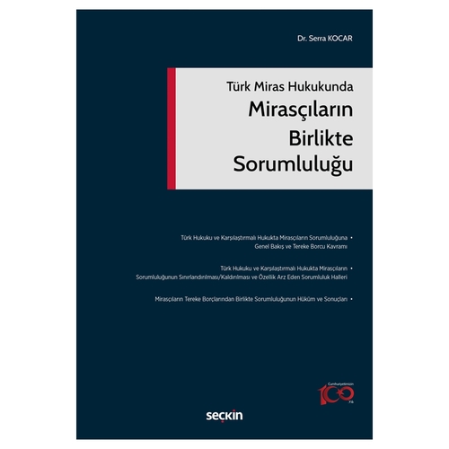 Türk Miras Hukukunda Mirasçıların Birlikte Sorumluluğu - Serra Kocar