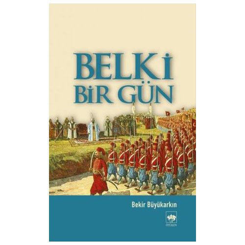 Belki Bir Gün - Bekir Büyükarkın
