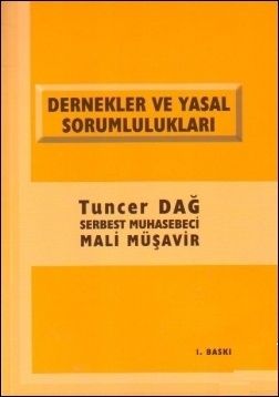 Dernekler ve Yasal Sorumlulukları - Tuncer Dağ