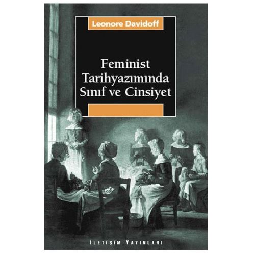 Feminist Tarihyazımında Sınıf ve Cinsiyet - Leonore Davidoff