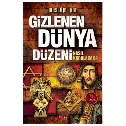 Gizlenen Dünya Düzeni Nasıl Kurulacak - Müslüm İnce