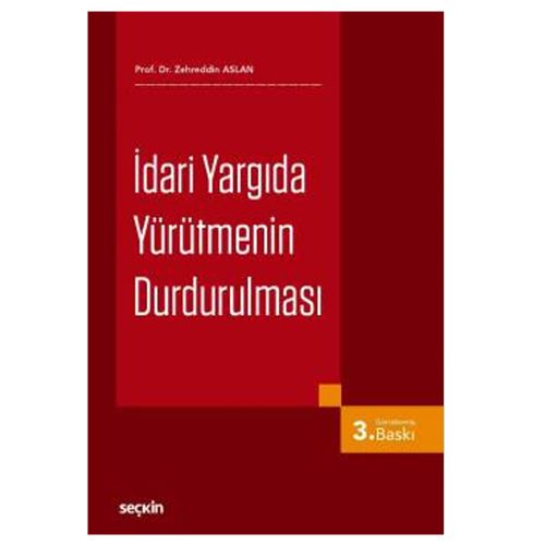 İdari Yargıda Yürütmenin Durdurulması - Zehreddin Aslan