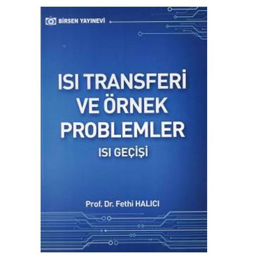 Isı Transferi ve Örnek Problemler Isı Geçişi - Fethi Halıcı