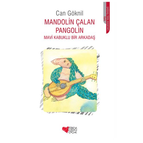 Mandolin Çalan Pangolin, Mavi Kabuklu Bir Arkadaş - Can Göknil